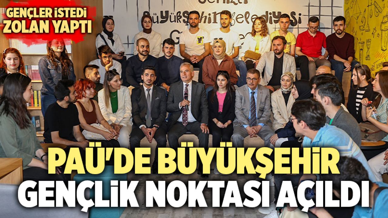 PAÜ'de Büyükşehir Belediyesi Gençlik Noktası Açıldı