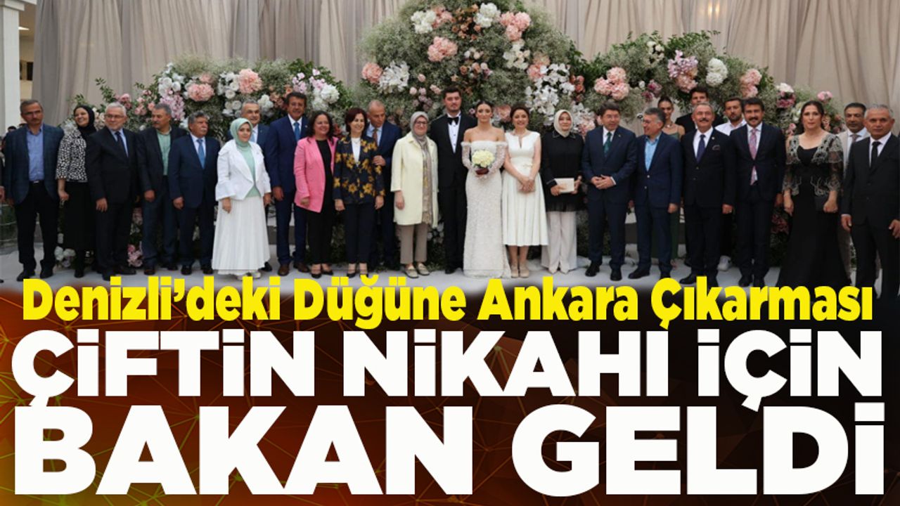Denizli’deki Düğüne Ankara Çıkarması