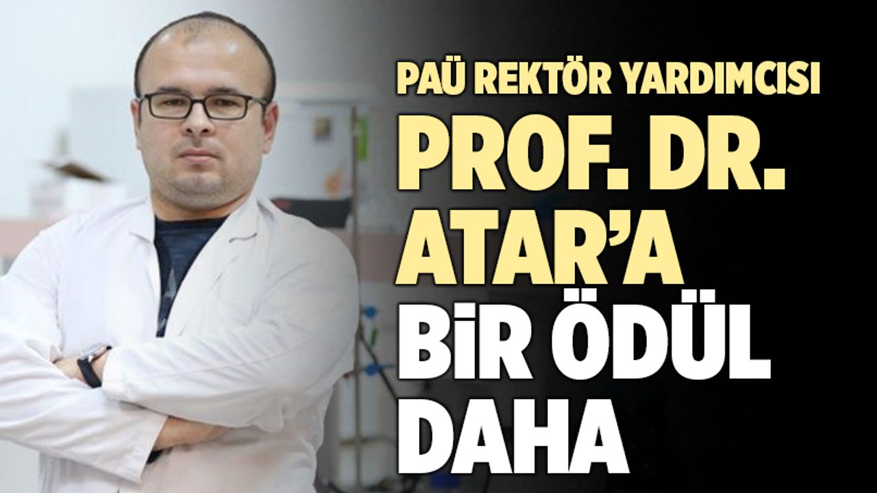 PAÜ Rektör Yardımcı Prof. Dr. Atar’a Uluslararası Bir Başarı Daha