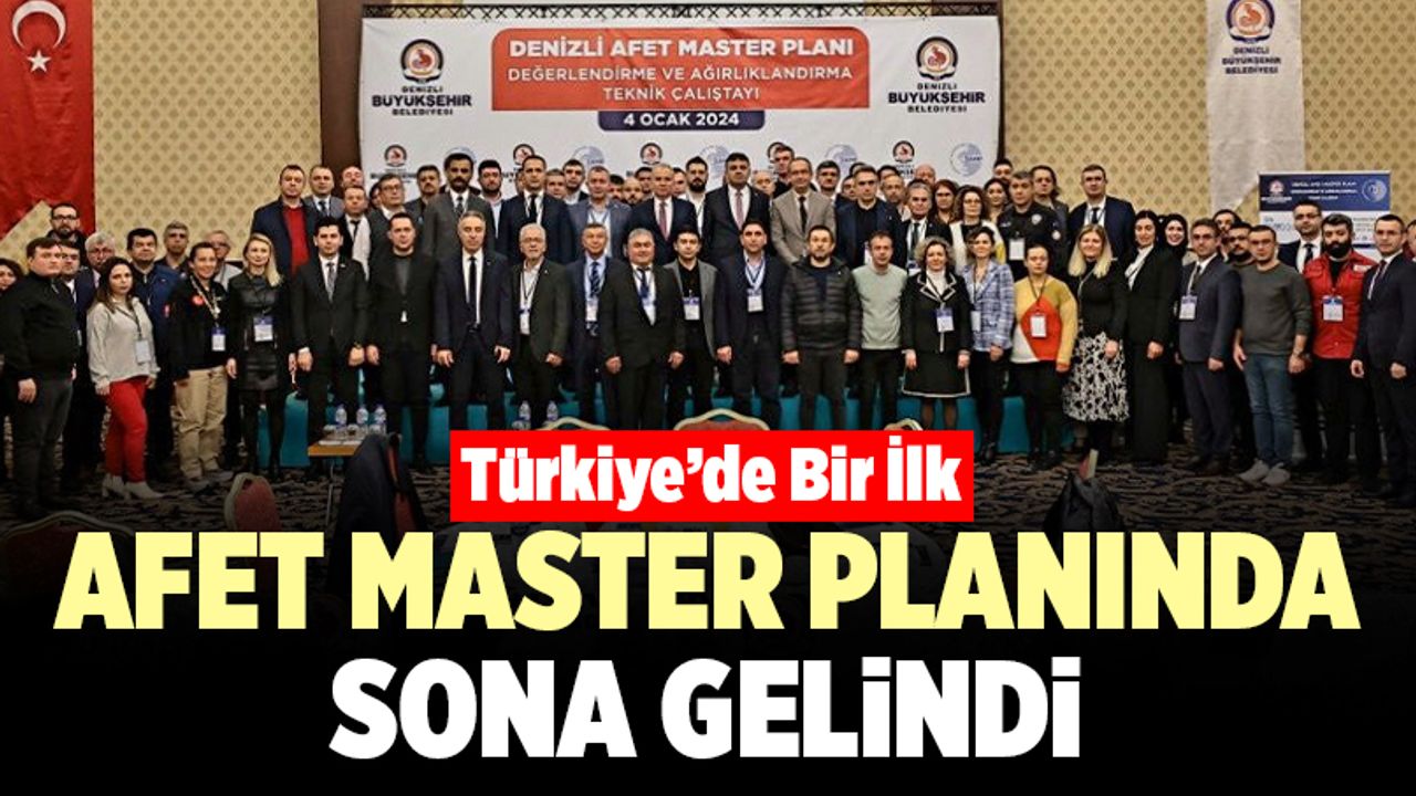 Türkiye’nin İlk Afet Master Planında Sona Gelindi