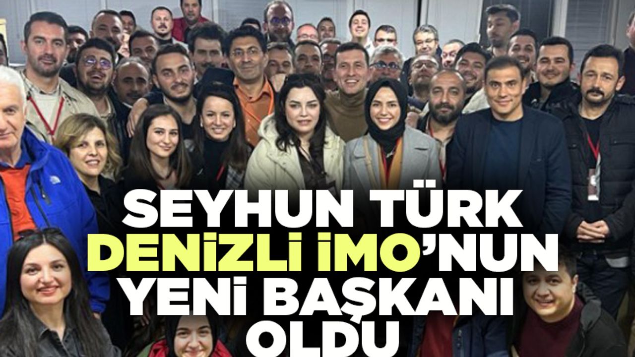 Seyhun Türk Denizli İMO’nun Yeni Başkanı Oldu