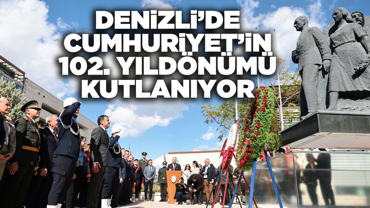 Denizli’de Cumhuriyet’in 102. Yıldönümü Kutlanıyor
