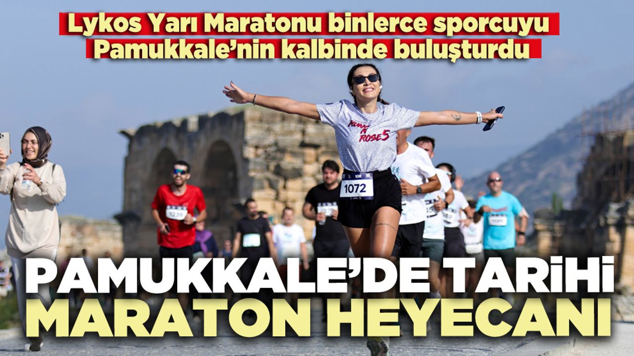 Pamukkale’de tarihi maraton heyecanı