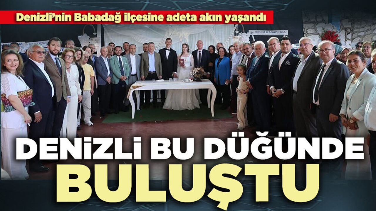 Denizli bu düğünde buluştu
