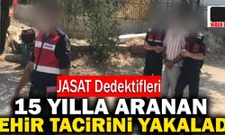 15 Yılla Aranan Zehir Taciri JASAT’tan Kaçamadı!