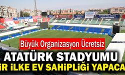 Atatürk Stadyumu Bir İlke Ev Sahipliği Yapacak
