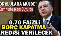 Borçlulara Müjde! Cumhurbaşkanı Duyurdu!  0.70 Faizli Borç Kapatma Kredisi Verilecek
