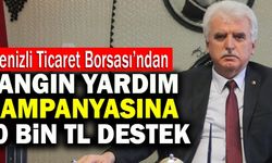 Denizli Ticaret Borsası’ndan Yangın Yardım Kampanyası’na 50 Bin TL Destek
