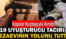 Denizli’de 19 Uyuşturucu Taciri Cezaevinin Yolunu Tuttu