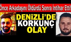 Genç Adam Önce Arkadaşını Öldürdü, Sonra İntihar Etti!