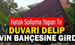 Denizli’de Hatalı Sollama Yapan Tır Duvarı Delip Evin Bahçesine Girdi