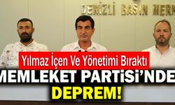 Denizli’de Memleket Partisi İl Başkanı ve Yönetimi İstifa Etti