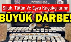 Denizli’de Silah, Tütün Ve Eşya Kaçakçılarına Büyük Darbe!