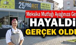 Hayaldi, Gerçek Oldu! Meksika Mutfağı Ayağınıza Geldi