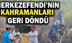 Merkezefendi Belediyesi’nin Kahramanlar Yangın Bölgelerinden Döndü