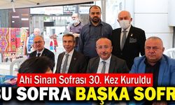 Ahi Sinan Sofrası 30. Kez Kuruldu