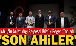 Ahiliğin Anlatıldığı Belgesel Büyük Beğeni Topladı