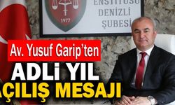 Av. Yusuf Garip’ten Adli Yıl Açılış Mesajı