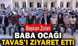 Başkan Osman Zolan, Baba Ocağı Tavas’ı Ziyaret Etti