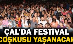 Çal’da Festival Coşkusu Yaşanacak