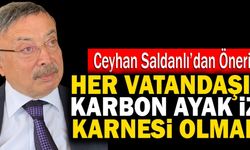 Ceyhan Saldanlı: “Her Vatandaşın Karbon Ayak İzi Karnesi Olmalı”
