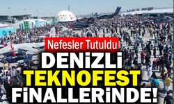 Denizli TEKNOFEST Finallerinde!