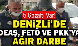 Denizli’de DEAŞ, FETÖ Ve PKK’ya Ağır Darbe