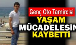 Denizli’de Genç Oto Tamircisi Yaşam Mücadelesini Kaybetti