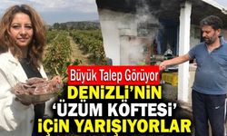 Denizli’nin ‘Üzüm Köftesi’ İçin Yarışıyorlar