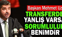 Denizlispor Başkanı Mehmet Uz, “Transferde Yanlış Varsa Sorumluluk Benimdir”