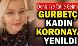 Denizli’ye Tatile Gelen Gurbetçi Kadın Koronaya Yenildi