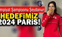 Olimpiyat Şampiyonu Denizlili Şeydanur; “Hedefimiz 2024 Paris”