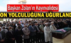 Osman Zolan’ın Kayınvalidesi Son Yolculuğuna Uğurlandı