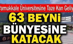 Pamukkale Üniversitesine Taze Kan Geliyor