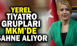 Yerel Tiyatro Grupları MKM’de Sahne Alıyor
