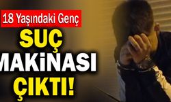 18 Yaşındaki Gencin 22 Suç Kaydı Ortaya Çıktı!