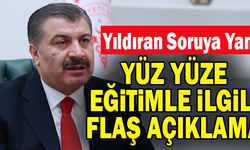 Bakan Koca’dan Yüz Yüze Eğitimle İlgili Flaş Açıklama