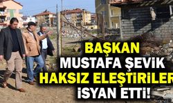 Başkan Mustafa Şevik Haksız Eleştirilere İsyan Etti!