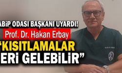 Denizli Tabip Odası Başkanı Prof. Dr. Hakan Erbay;  “Kısıtlamalar Geri Gelebilir”
