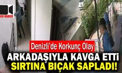 Denizli’de Arkadaşıyla Kavga Etti, Ardından Sırtına Bıçak Sapladı!