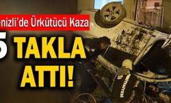 Denizli’de Ürkütücü Kaza! Araç 5 Takla Attı…