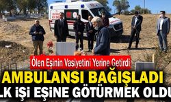 Denizli’de Yaşlı Adam Ölen Eşinin Vasiyeti Üzerine Ambulans Bağışladı