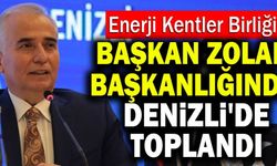 Enerji Kentler Birliği Başkan Zolan Başkanlığında Denizli'de Toplandı