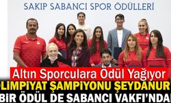 Olimpiyat Şampiyonu Şeydanur’a Bir Ödül De Sabancı Vakfı’ndan