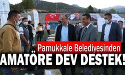 Pamukkale Belediyesinden Amatöre Dev Destek!