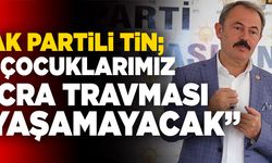 Ak Partili Şahin Tin;  “Çocuklarımız Artık İcra Travması Yaşamayacak”