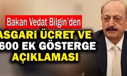 Bakan Vedat Bilgin’den Asgari Ücret ve 3600 Ek Gösterge Açıklaması