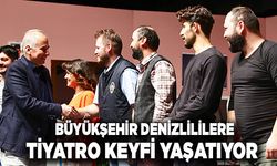 Büyükşehir Denizlililere Tiyatro Keyfi Yaşatıyor