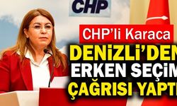 CHP’li Karaca, Denizli’den Erken Seçim Çağrısı Yaptı!