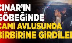Çınar’ın Göbeğinde Cami Avlusunda Birbirine Girdiler